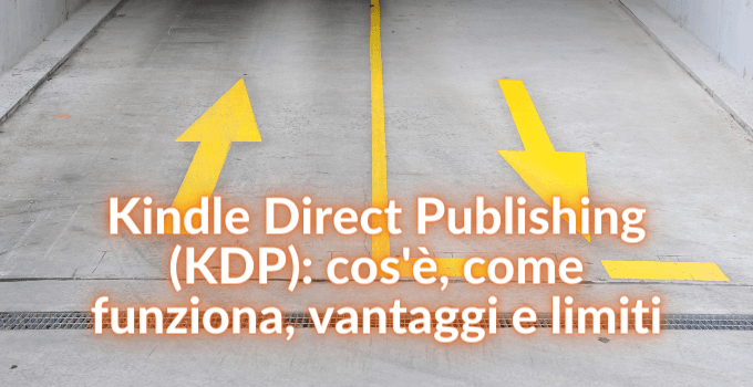 Kindle Direct Publishing come funziona