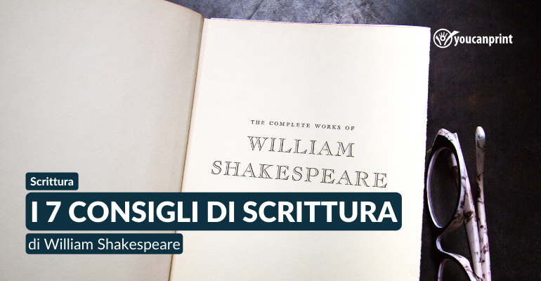 I 7 consigli di scrittura di William Shakespeare