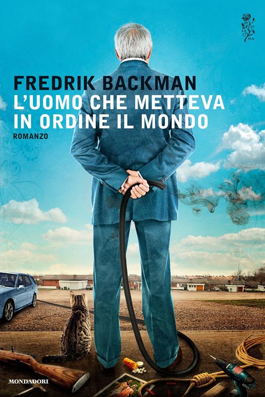 L’uomo che metteva in ordine il mondo di Fredrik Backman