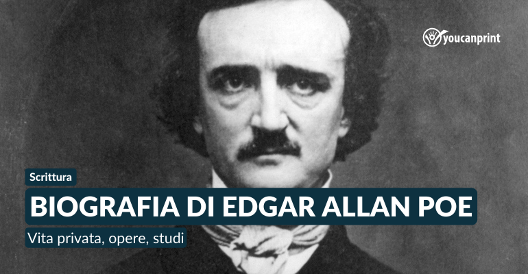Biografia di Edgar Allan Poe: chi era, vita privata