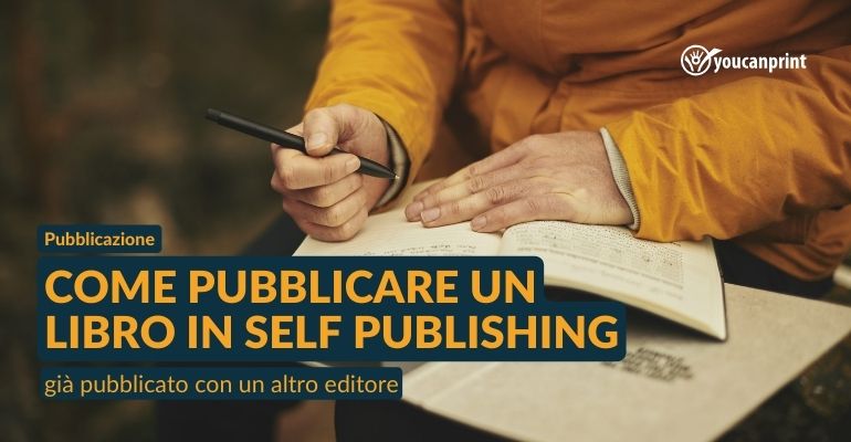Come pubblicare un libro in self publishing già pubblicato con un altro editore